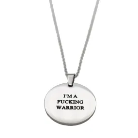 I'm a Fucking Warrior Circle Necklace